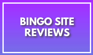 Bingo Site Reviews