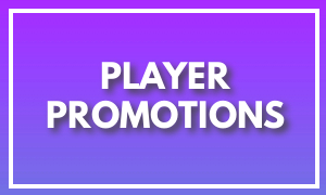 Player Promotions