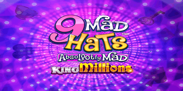 9 Mad Hats King Millions Progressive Jackpot